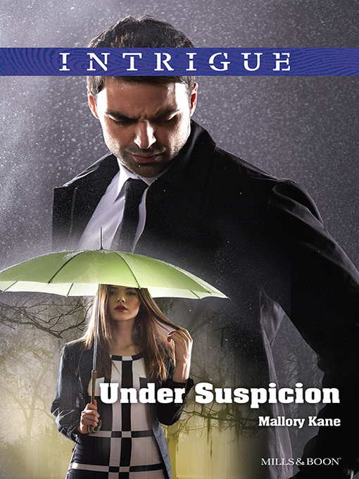 Title details for Under Suspicion by MALLORY KANE - Available